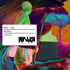 May Vic - Masai (Extended Mix) [La Mishka] / Out Now