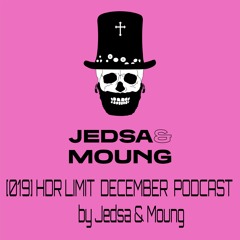 [019] HDR LIMT - DECEMBER PODCAST By Jedsa & Moung (LIVE SESSION)
