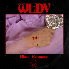 WLDV - Blood Ceremony