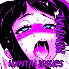 HXNTAI ISSUES [FREE DOWNLOAD]