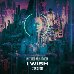 FREE DL: Infected Mushroom - I Wish (ZANS Edit) [MDM020]