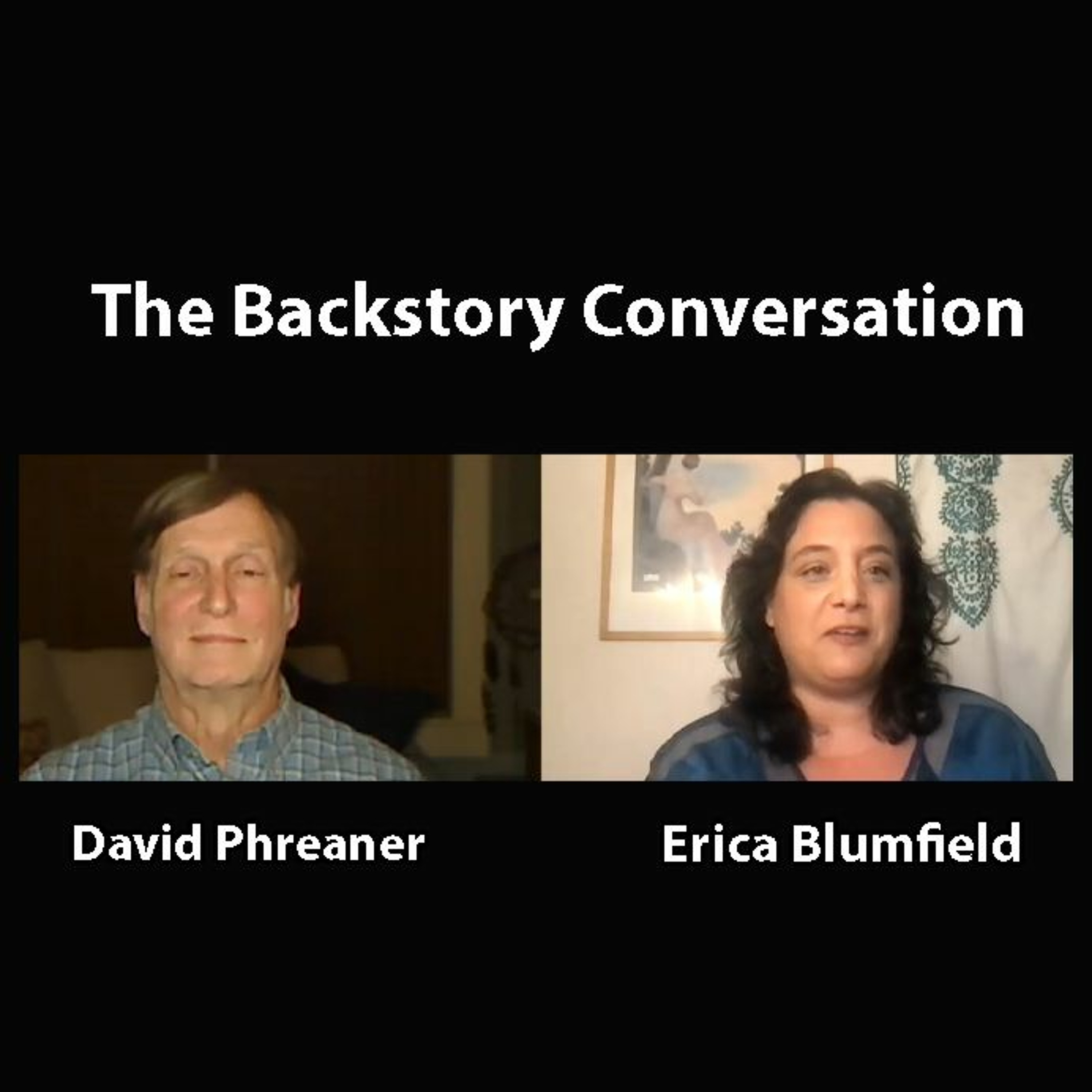 TTL Zoom Epi 12_ Backstory Conversation with Erica Blumfield  and David Phreaner 11.30.21