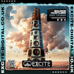 Bounce Hustlerz - Drop The Bass (SAMPLE) **Released 2nd February over on Excite Digital**