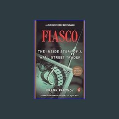 #^Ebook 📖 Fiasco: The Inside Story of a Wall Street Trader <(DOWNLOAD E.B.O.O.K.^)