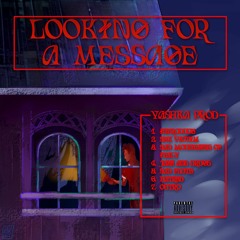 LOOKING FOR A MESSAGE (MIXTAPE 2022 VOL 1.)