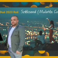 Döndi Duó 2023 Roli - Szélcsend (Mulatós Cover)