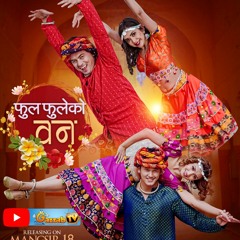 Ful Fuleko Ban - Rajesh Payal Rai, Melina Rai - Saroj Oli