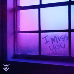 I Miss You