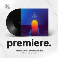 PREMIERE: Madd Rod ─ Stratosphäre (Original Mix) [Diversity Collective]