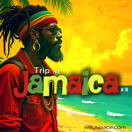 TRIP IN JAMAICA Mix#8