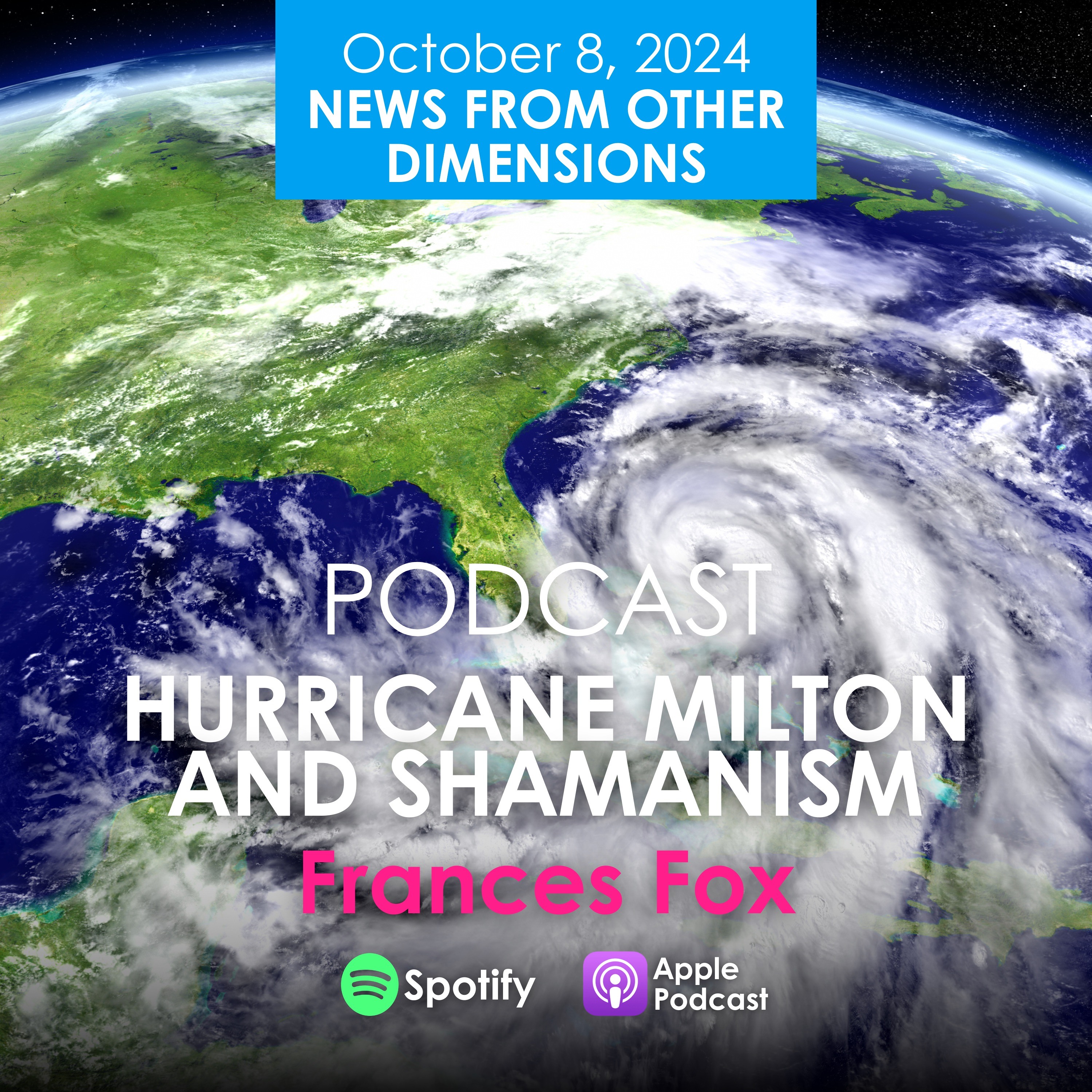 NEWS FROM OTHER DIMENSIONS: HURRICANE MILTON AND SHAMANISM