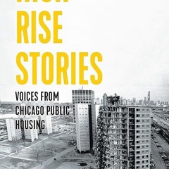 ❤pdf High Rise Stories: Voices from Chicago Public Housing (Voice of Witness)
