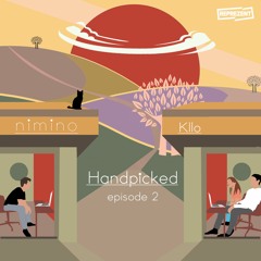 Handpicked - Episode 2: Kllo