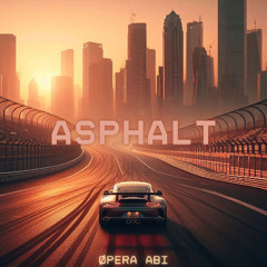 ASPHALT -  SPED UP