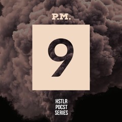 P.M. - HSTLR PDCST #9