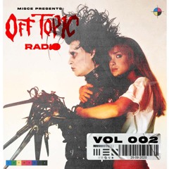 OFF TOPIC RADIO 002