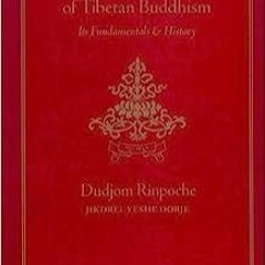 Kindle (online PDF) The Nyingma School of Tibetan Buddhism: Its Fundamentals and History for and