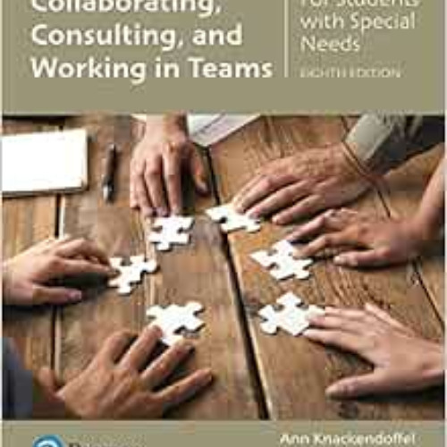 [Get] KINDLE 📰 Collaborating, Consulting, and Working in Teams for Students with Spe