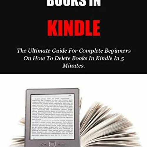 Listen to playlists featuring [READ] PDF EBOOK EPUB KINDLE HOW TO DELETE BOOKS IN KINDLE The