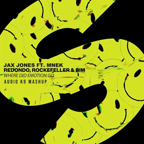 Jax Jones Ft MNEK X Redondo, Rockefeller & BIM - Where Did Emotion Go (Audio K9 Mashup)