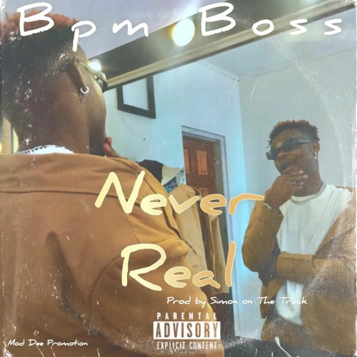 Bpm Boss Nah Real  (Prod By SimonOnThe Track)