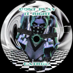 [PREMIERE] Catrou - Don't play it right