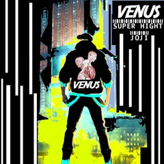 VENUS - Super Hight (feat Joji)