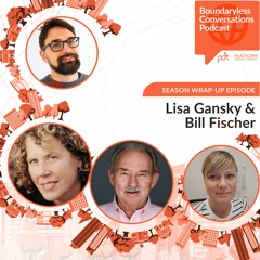 A Beacon for Future Explorations - Wrapping up Season 1 with Bill Fischer and Lisa Gansky