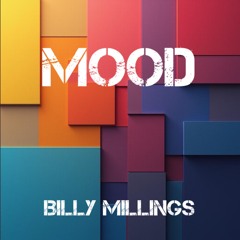 MOOD    _Billy Millings