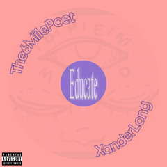 Educate (feat. The6MilePoet)