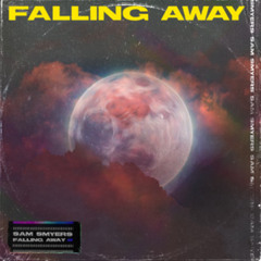 Sam Smyers - Falling Away Vs Prod By Orkun (CrackaBanger Edit)