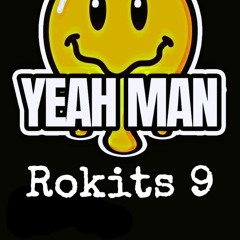 ROKITS PART 9