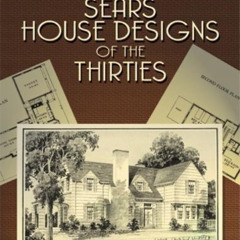 free EPUB 💔 Sears House Designs of the Thirties (Dover Architecture) by  Sears  Roeb