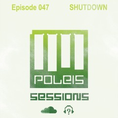 POLEIS SESSIONS - ADE SYLLOGI 2023 Guestmix SHUTDOWN
