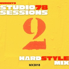 Studio78 Sessions: Hardstyle (Mix2)