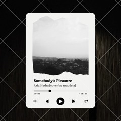 Somebody's Pleasure - Aziz Hedra (cover)