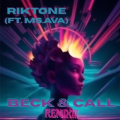Beck & Call (Remix) ft. Ms.Ava