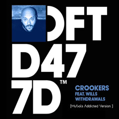Crookers Ft Wills - Withdrawals [ MuSols Addicted Version ]