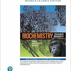 [Free] EBOOK 💗 Biochemistry: Concepts and Connections, Books a la Carte Edition by D