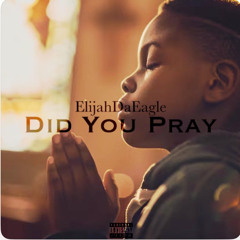 (Official Audio) Did You Pray [ProdbyFramex]