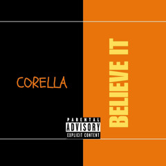 CORELLA - BELIEVE IT (Prod. by wnsbeats)