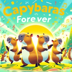 Capybaras Forever