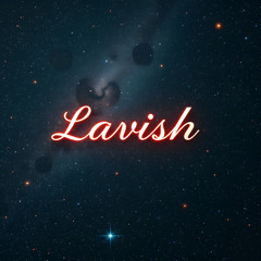 Don Uzy x Astro - LAVISH (Prod. Ayelavish)