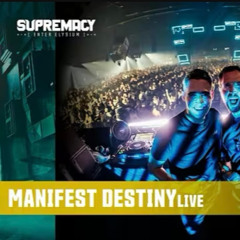 Manifist Destiny LIVE @ Supremacy 2025 - Enter Elysium
