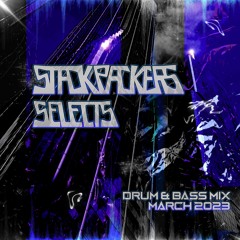 Stackpackers Selects - Drum & Bass Mix - March 2023