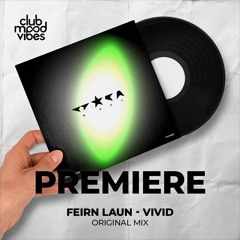 PREMIERE: Feirn Laun ─ Vivid (Original Mix) [Wout Records]
