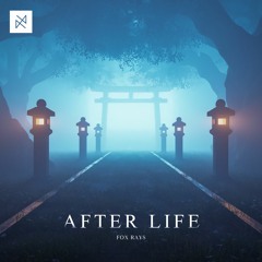 Fox Rays - After Life [UXN Release]