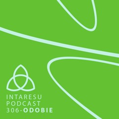 Intaresu Podcast 306 - Odobie