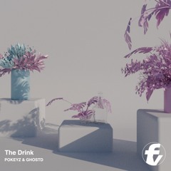 Pokeyz & Ghostd - The Drink