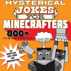 ⚡Audiobook🔥 Hysterical Jokes for Minecrafters: Blocks, Boxes, Blasts, and Blow-Outs